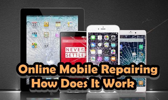 Online Mobile Repairing – Everything You should Know