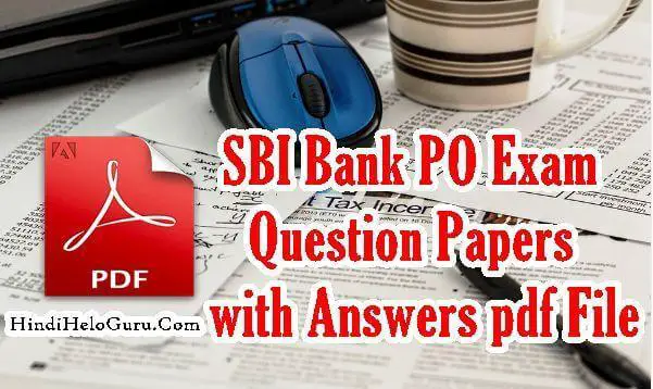 51 SBI Bank PO Exam Question Papers with Answers pdf File