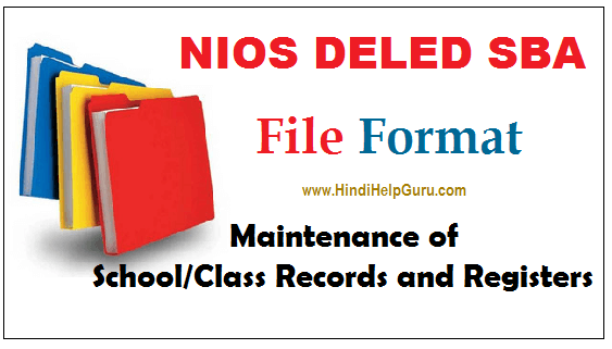NIOS DELED SBA Maintenance of school/class records and registers