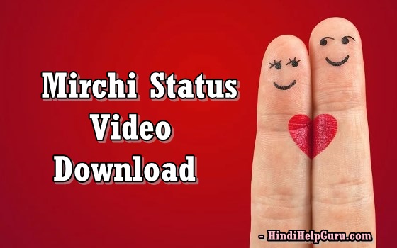 100+ Latest Mirchi Status Video Download Free