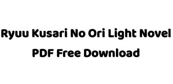 Ryuu Kusari No Ori Light Novel PDF Free Download