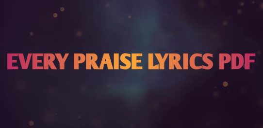 Every Praise Lyrics PDF Free Download