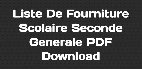 Liste De Fourniture Scolaire Seconde Generale PDF Download
