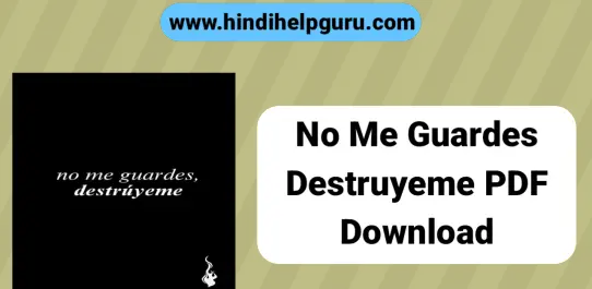 No Me Guardes Destruyeme PDF Free Download