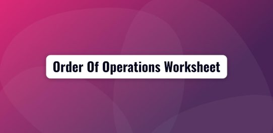 Order Of Operations Worksheet PDF Free Download