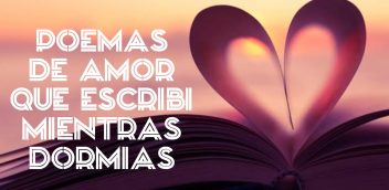 Poemas De Amor Que Escribi Mientras Dormias PDF Download