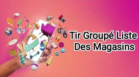 Tir Groupé Liste Des Magasins PDF Free Download