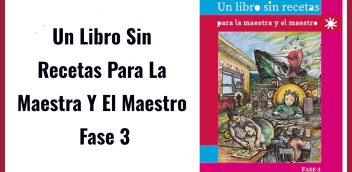 Un Libro Sin Recetas Para La Maestra Y El Maestro Fase 3 PDF