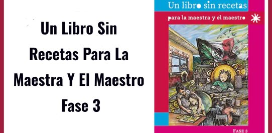 Un Libro Sin Recetas Para La Maestra Y El Maestro Fase 3 PDF