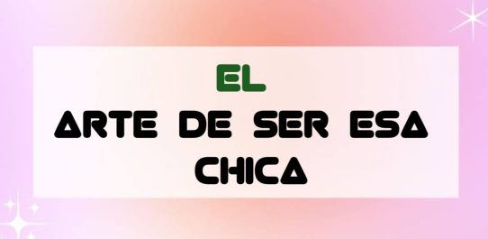 El Arte De Ser Esa Chica PDF Free Download