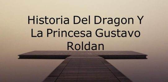 Historia Del Dragon Y La Princesa Gustavo Roldan PDF Download