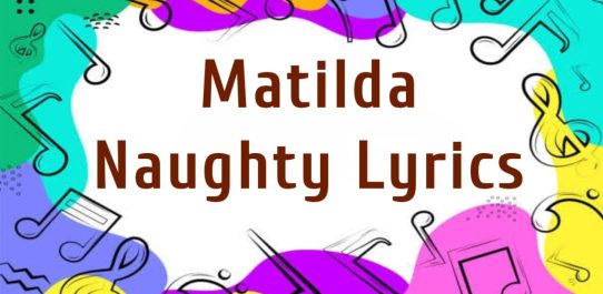 Matilda Naughty Lyrics PDF Free Download