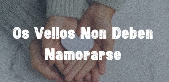 Os Vellos Non Deben Namorarse PDF Free Download