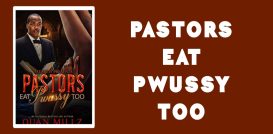 Pastors Eat Pwussy Too PDF Free Download