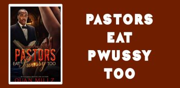 Pastors Eat Pwussy Too PDF Free Download