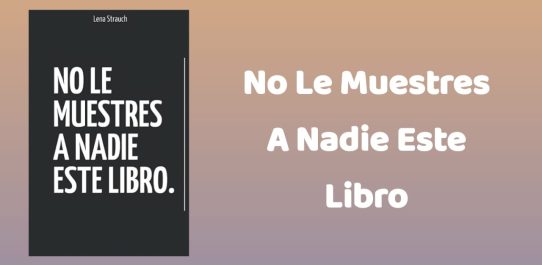 No Le Muestres A Nadie Este Libro PDF Free Download