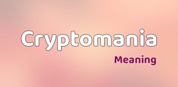 Cryptomania Meaning