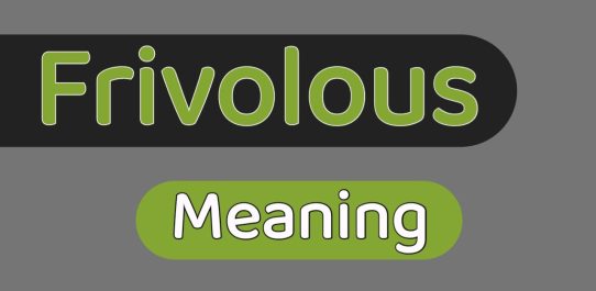 Frivolous Meaning