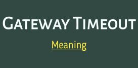 Gateway Timeout Meaning