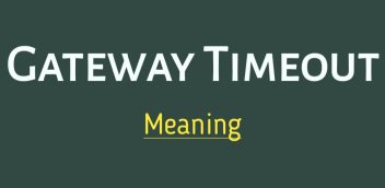 Gateway Timeout Meaning