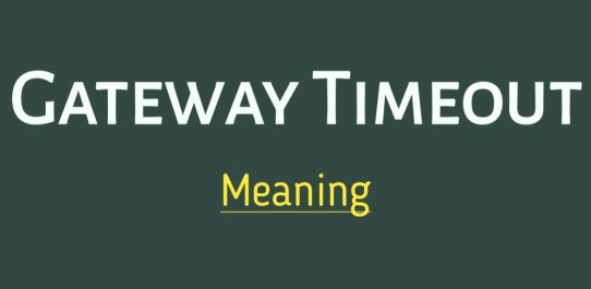 Gateway Timeout Meaning