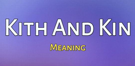 Kith And Kin Meaning