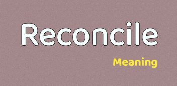 Reconcile Meaning