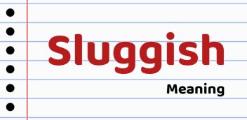 Sluggish Meaning