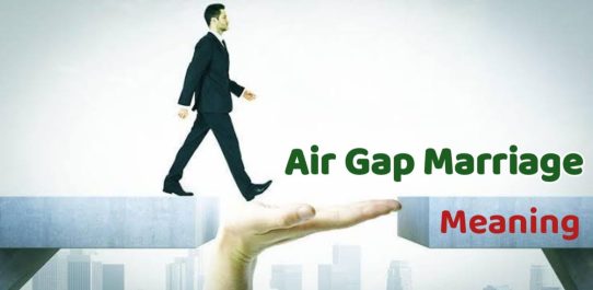 Air Gap Marriage Meaning