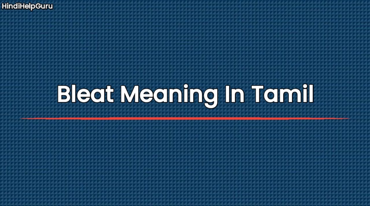 Bleat Meaning In Tamil