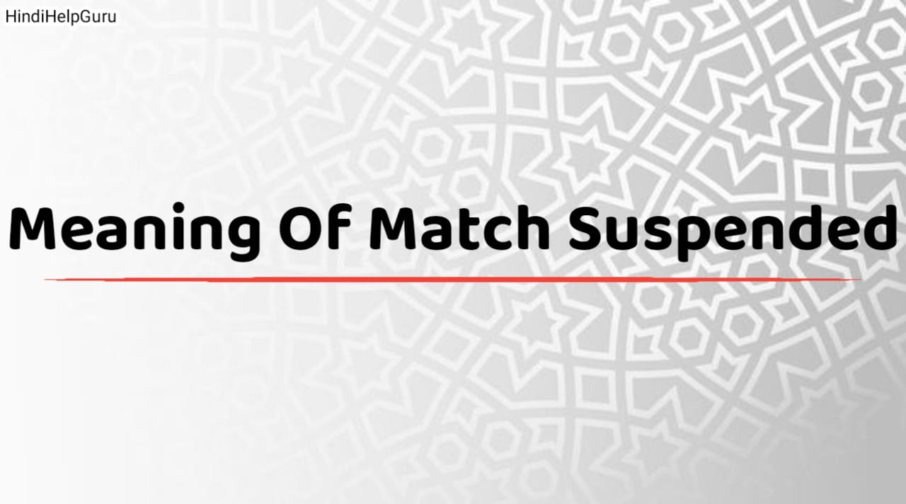 Meaning Of Match Suspended