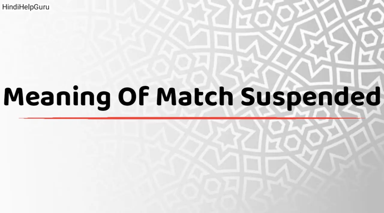 Meaning Of Match Suspended