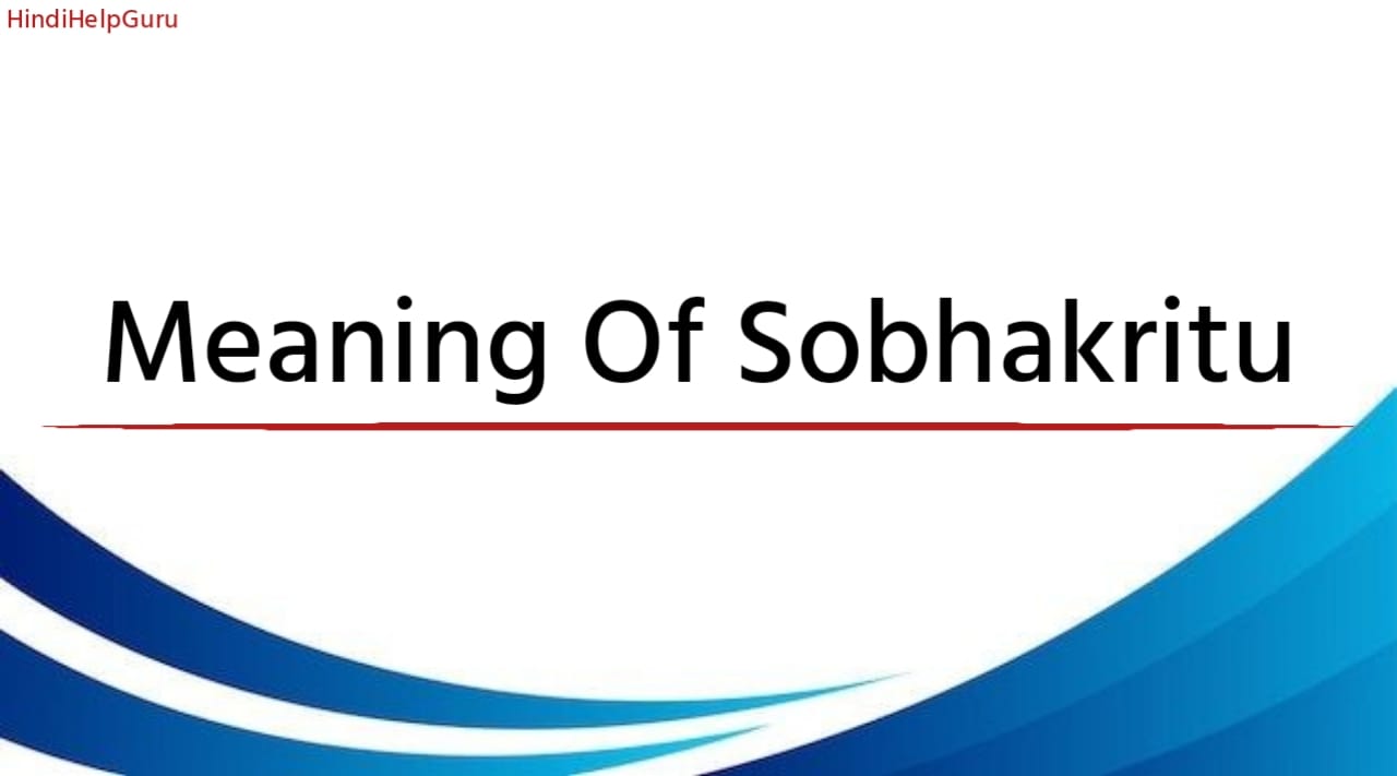 Meaning Of Sobhakritu