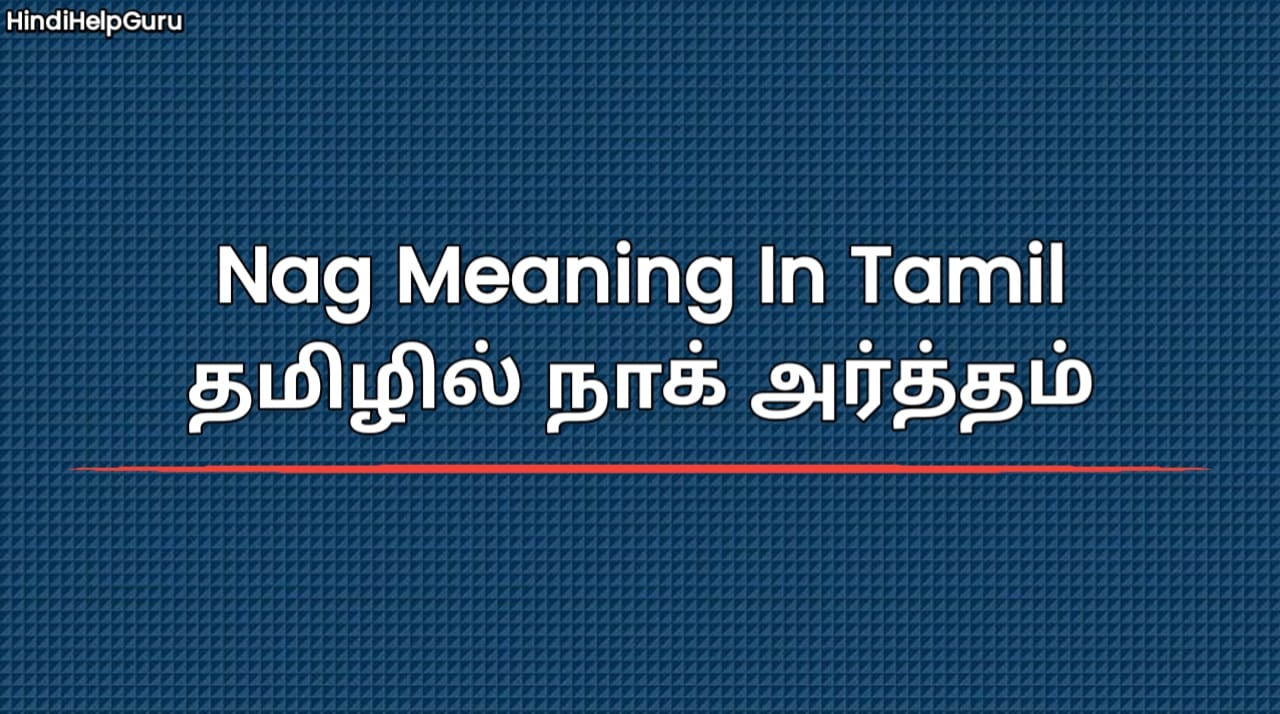 Nag Meaning In Tamil
