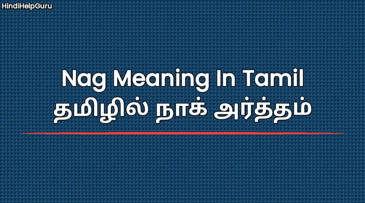 Nag Meaning In Tamil