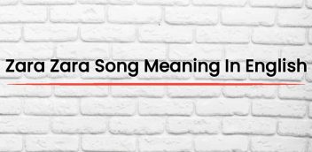 Zara Zara Song Meaning In English