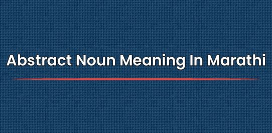 Abstract Noun Meaning In Marathi