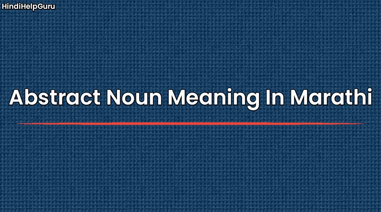 Abstract Noun Meaning In Marathi