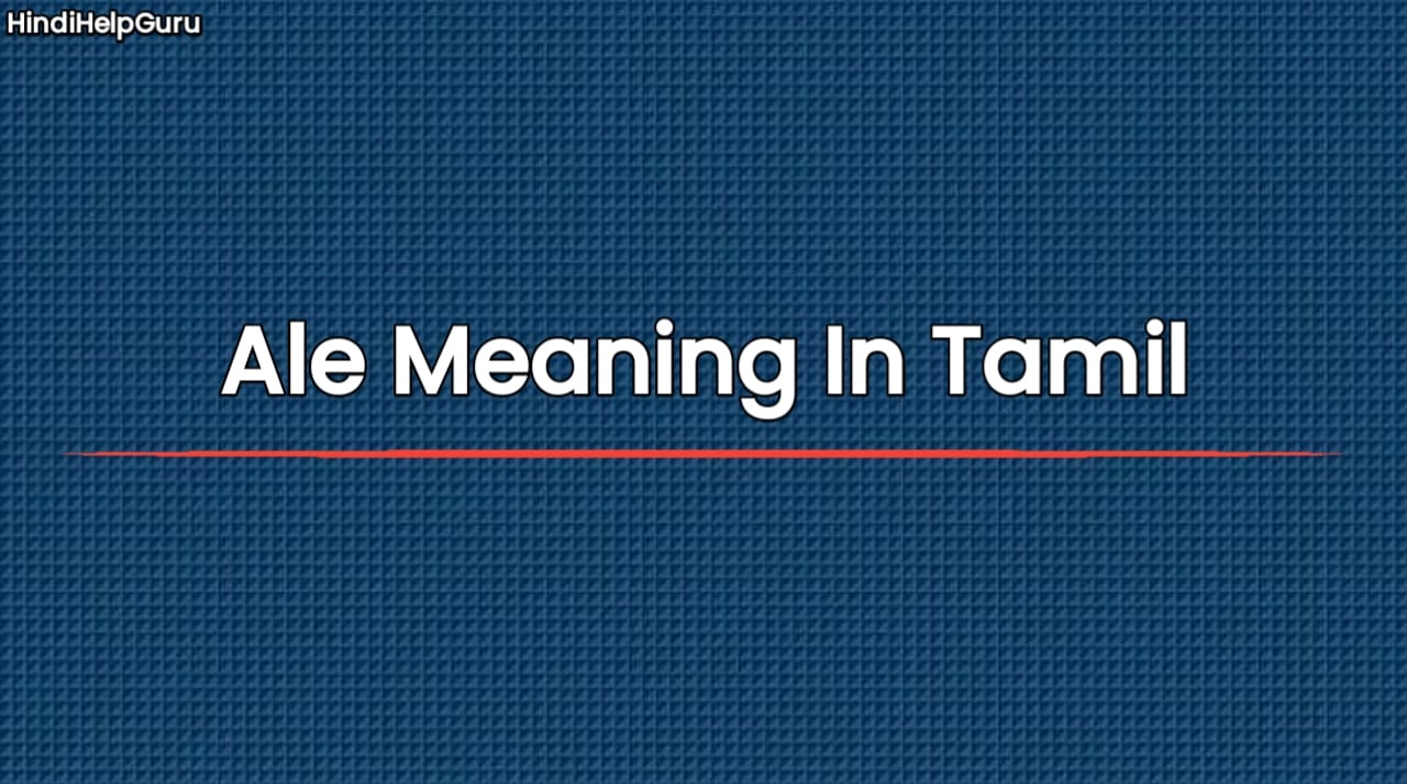 Ale Meaning In Tamil