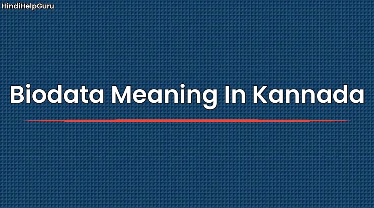 Biodata Meaning In Kannada