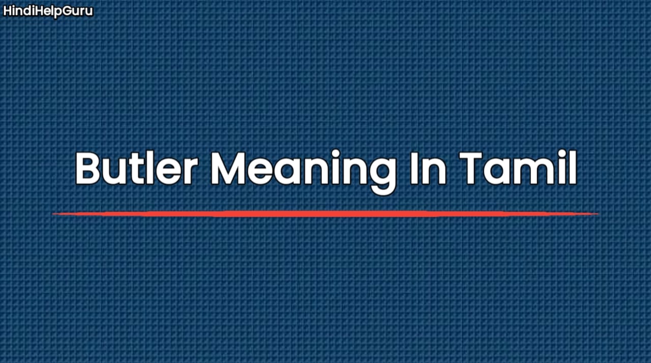 Butler Meaning In Tamil