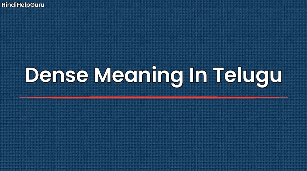 Dense Meaning In Telugu