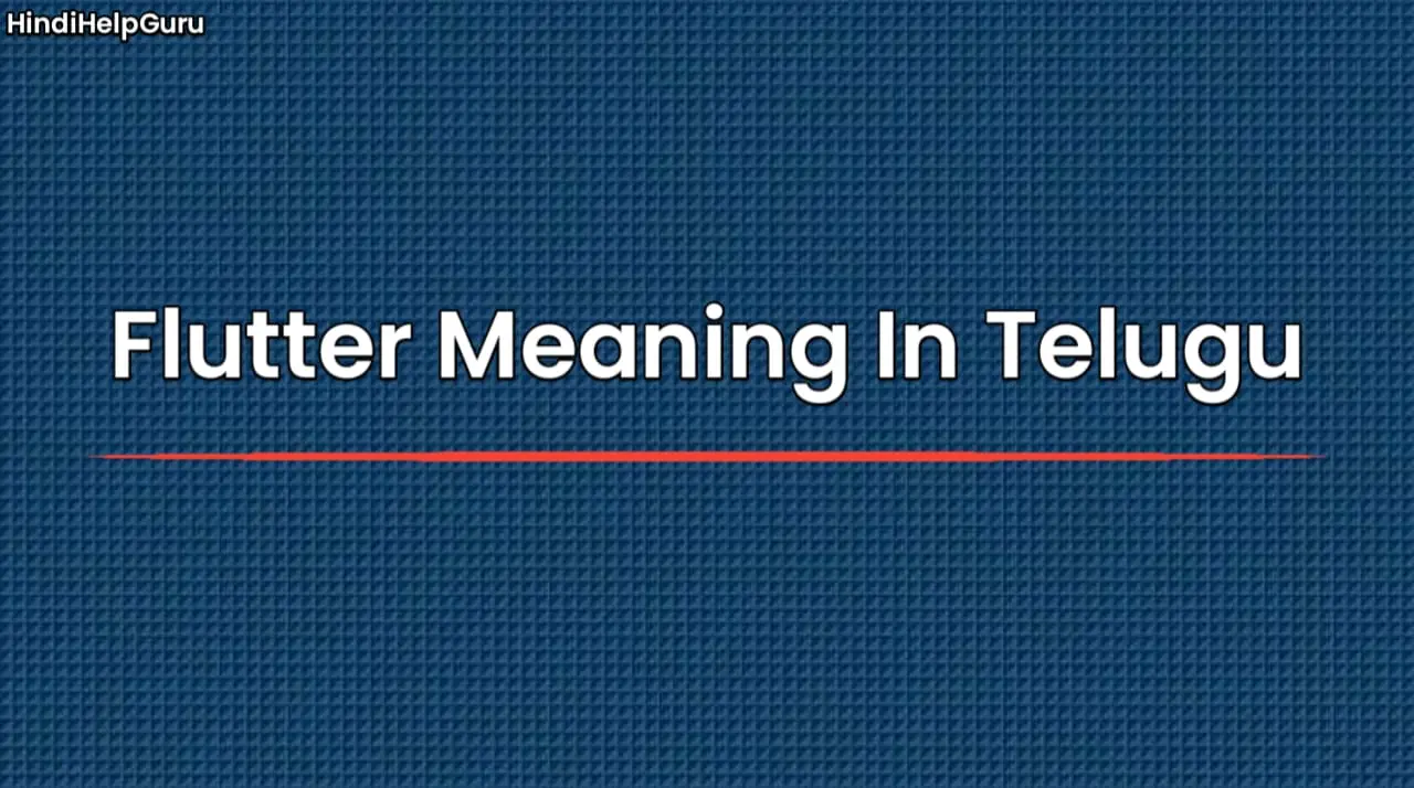 Flutter Meaning In Telugu