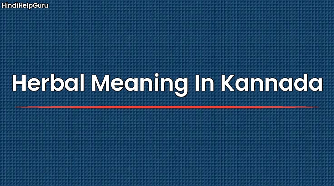 Herbal Meaning In Kannada