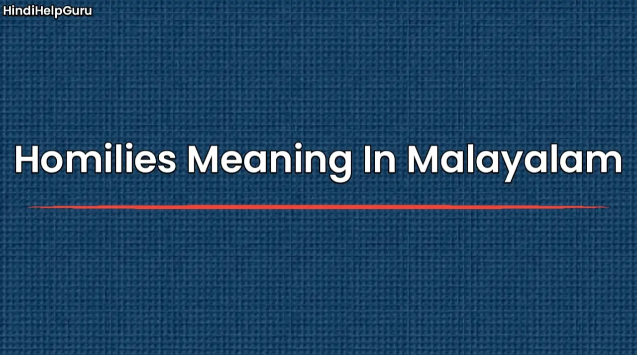 Homilies Meaning In Malayalam