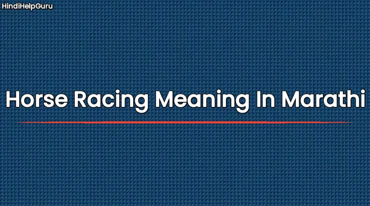 Horse Racing Meaning In Marathi