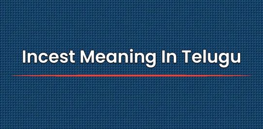 Incest Meaning In Telugu | తెలుగులో ఇన్సెస్ట్ అర్థం