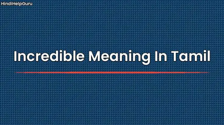 Incredible Meaning In Tamil incredible-meaning-in-tamil