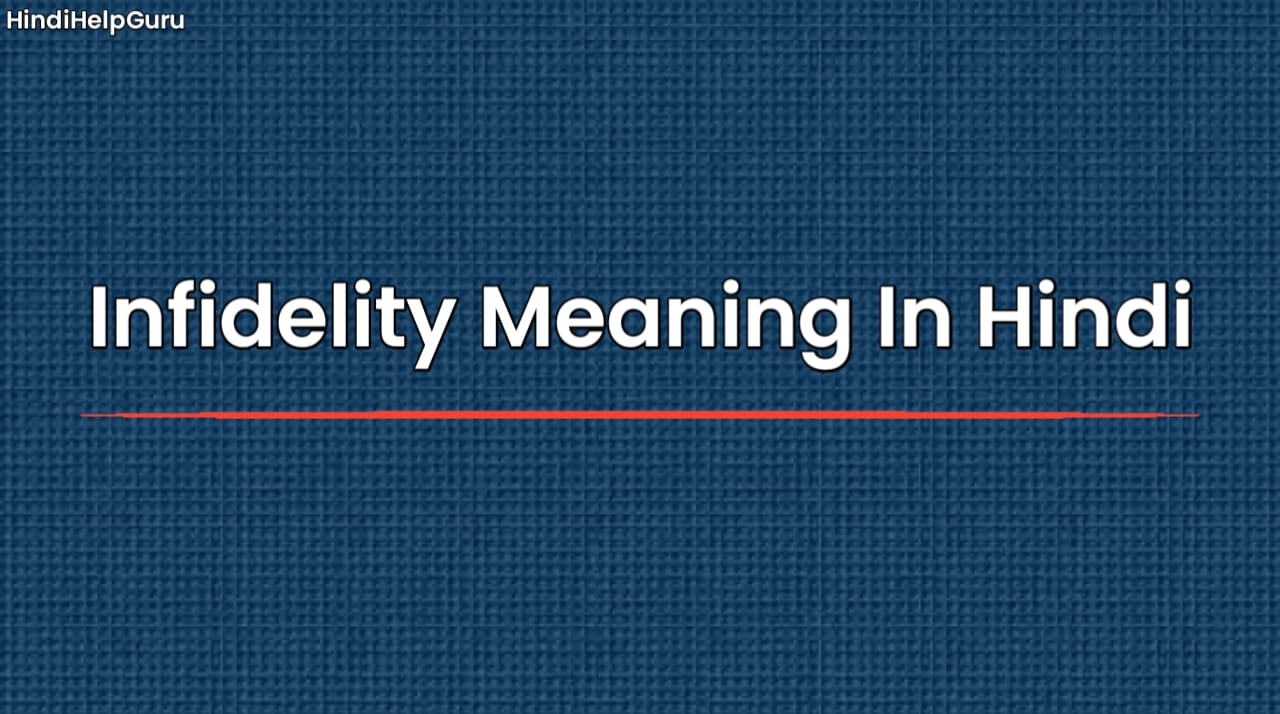 Infidelity Meaning In Hindi