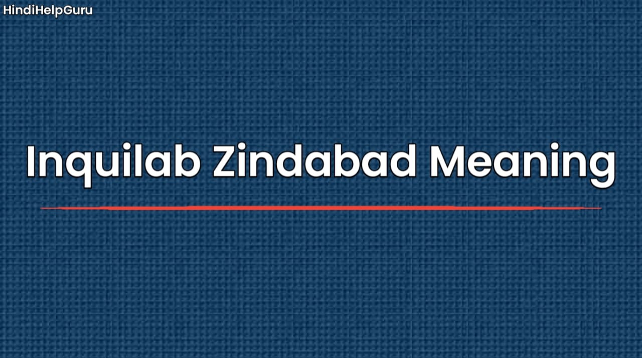 Inquilab Zindabad Meaning